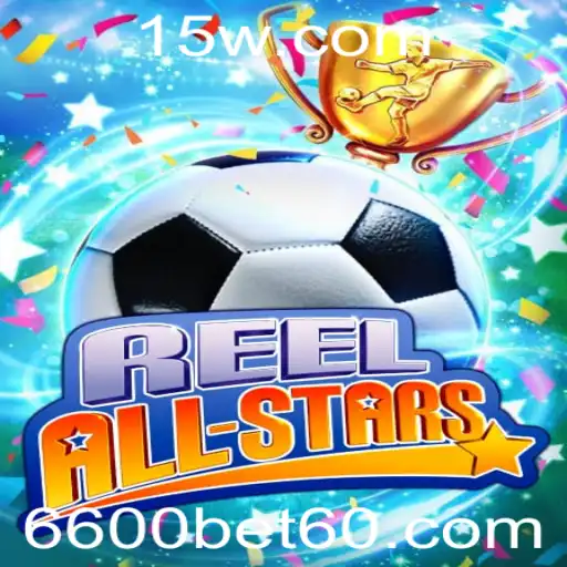 ReelAllStars: Desvendando o Empolgante Mundo de 6600bet
